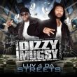 Dizzy and Mugsy - Luv 4 Da Streets